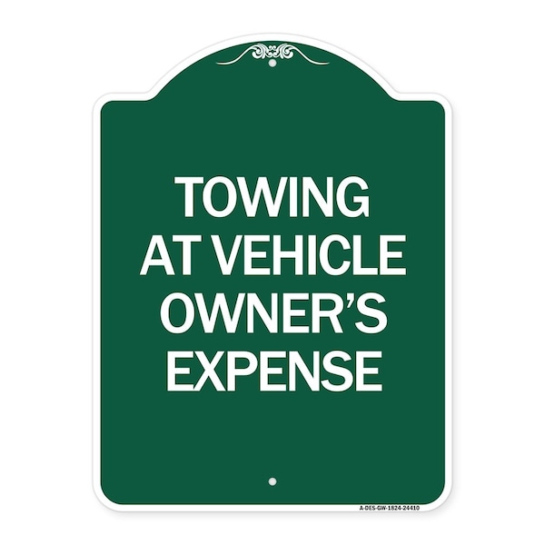 Signmission Towing Vehicle Owners Expense, Green & White Aluminum Sign, 24" L, 18" H, GW-1824-24410 A-DES-GW-1824-24410 - main